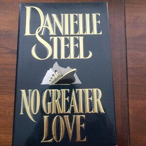 Danielle Steel No Greater Love Hardcover 1991 Dust Jacket Excellent Condition
